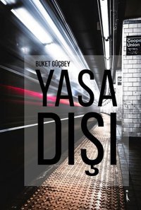 Yasa Dışı Buket Güçbey İkinci Adam Yayınları