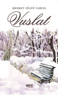 Vuslat Mehmet Zülfü Yarçel Gece Kitaplığı