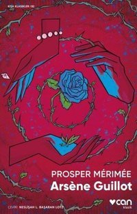 Arsene Guillot - Kısa Klasikler 82 Prosper Merimee Can Yayınları