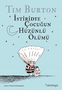 İstiridye Çocuğun Hüzünlü Ölümü Tim Burton Domingo Yayınevi