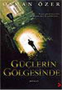 Güçlerin Gölgesinde Osman Özer Cinius