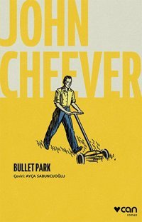 Bullet Park John Cheever Can Yayınları