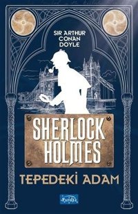 Tepedeki Adam Sherlock Holmes Sir Arthur Conan Doyle Parıltı Yayınları