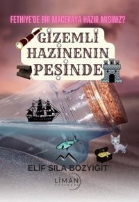 Gizemli Hazinenin Peşinde Elif Sıla Bozyiğit Liman Yayınevi