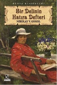 Bir Delinin Hatıra Defteri Nikolay Vasilyeviç Gogol Anonim Yayınları