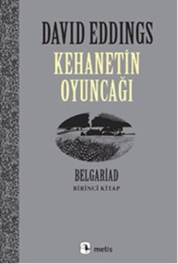 Kehanetin Oyuncağı - Belgariad -1 David Eddings Metis Yayınları