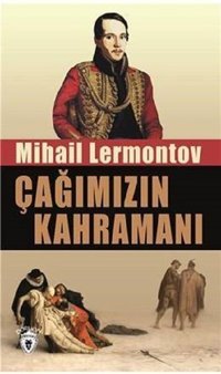 Çağımızın Kahramanı Mihail Lermontov Dorlion Yayınevi