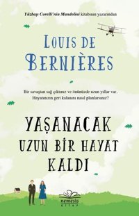 Yaşanacak Uzun Bir Hayat Kaldı Louis de Bernieres Nemesis Kitap