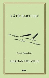 Katip Bartleby Herman Melville Şule Yayınları