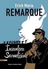 İnsanları Sevmelisin Erich Maria Remarque Everest Yayınları