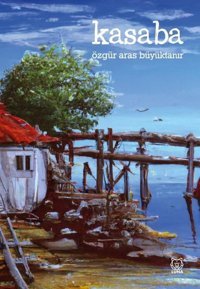 Kasaba Özgür Aras Büyüktanır Luna Yayınları