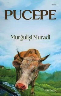 Pucepe Murğulişi Muradi Ayrıkotu Yayınları