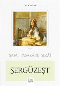 Sergüzeşt Sami Paşazade Sezai Bilgili Yayıncılık