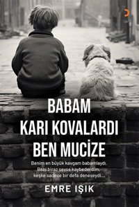 Babam Karı Kovalardı Ben Mucize Emre Işık Cinius