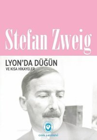 Lyon'da Düğün ve Kısa Hikayeler Stefan Zweig Cem Yayınevi