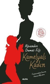 Kamelyalı Kadın Alexandre Dumas Fils Alfa Yayıncılık