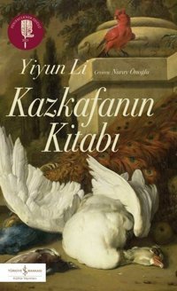 Kazkafanın Kitabı Yiyun Li İş Bankası Kültür Yayınları