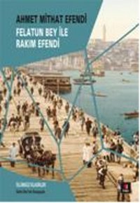 Felatun Bey ile Rakım Efendi Ahmet Mithat Efendi Kapı Yayınları