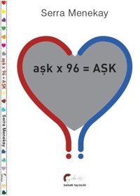 Aşkx96=Aşk Serra Menekay Galeati