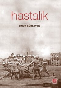 Hastalık Onur Gürleyen Nota Bene Yayınları