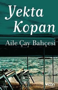 Aile Çay Bahçesi Yekta Kopan Can Yayınları