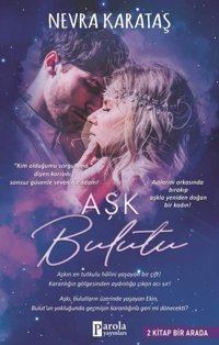 Aşk Bulutu-Mucizenin Renkleri - 2 Kitap Bir Arada Nevra Karataş Parola Yayınları