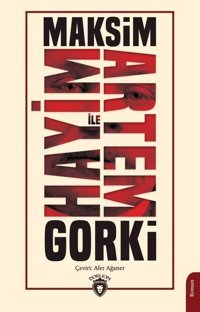 Hayim ile Artem Maksim Gorki Dorlion Yayınevi