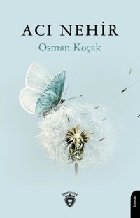 Acı Nehir Osman Koçak Dorlion Yayınevi