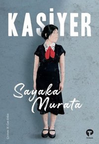 Kasiyer Sayaka Murata Turkuvaz Kitap