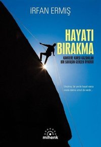 Hayatı Bırakma İrfan Ermiş Mihenk Kitap