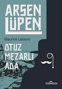 Arsen Lüpen - Otuz Mezarlı Ada Maurice Leblanc Yediveren Yayınları