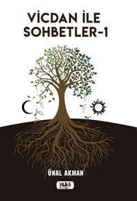 Vicdan ile Sohbetler - 1 Ünal Akman Tilki Kitap