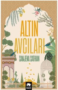 Altın Avcıları Sanjena Sathian Eksik Parça Yayınları