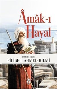 Amak-ı Hayal Şehbenderzade Filibeli Ahmed Hilmi Dorlion Yayınevi