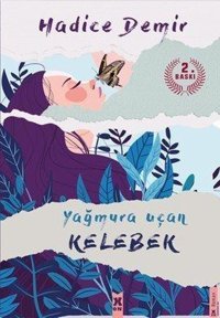 Yağmura Uçan Kelebek Hadice Demir X On Kitap
