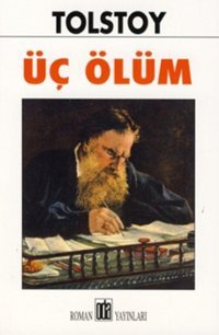 Üç Ölüm Lev Nikolayeviç Tolstoy Oda Yayınları