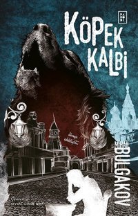 Köpek Kalbi Mihail Bulgakov Parodi Yayınları