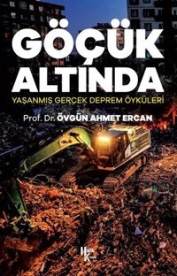 Göçük Altında - Yaşanmış Gerçek Deprem Öyküleri Övgün Ahmet Ercan Halk Kitabevi