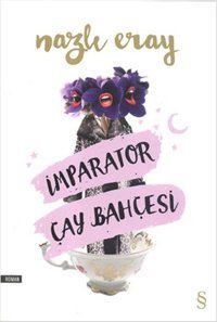 İmparator Çay Bahçesi Nazlı Eray Everest Yayınları
