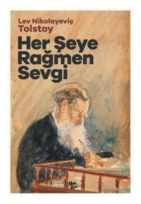 Her Şeye Rağmen Sevgi Aleksey Nikolayeviç Tolstoy Halk Kitabevi