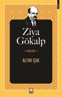 Altın Işık Ziya Gökalp Türk Edebiyatı Vakfı Yayınları