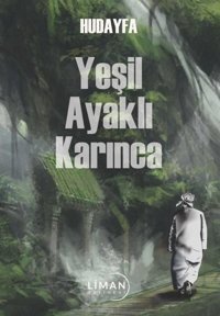 Yeşil Ayaklı Karınca Hudayfa Liman Yayınevi