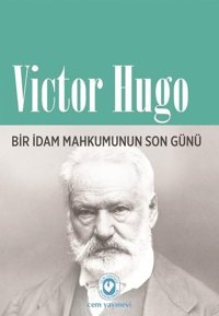 Bir İdam Mahkumunun Son Günü Victor Hugo Cem Yayınevi