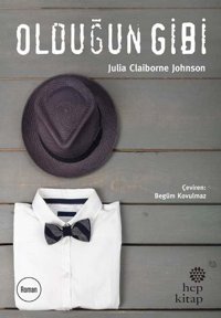 Olduğun Gibi Julia Claiborne Johnson Hep Kitap