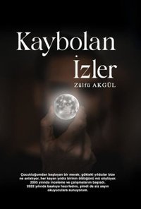 Kaybolan İzler Zülfü Akgül İkinci Adam Yayınları