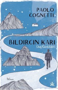 Bıldırcın Karı - Dağ Günlükleri Paolo Cognetti Kafka Kitap