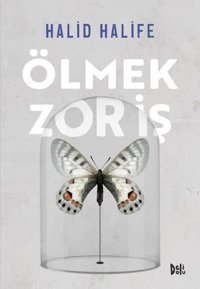 Ölmek Zor İş Halid Halife DeliDolu