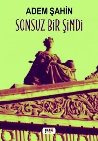 Sonsuz Bir Şimdi Adem Şahin Tilki Kitap