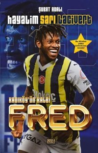 Hayalim Sarı Lacivert - Kadıköy'ün Kalbi Fred Şubat Adalı İnsula Yayınları