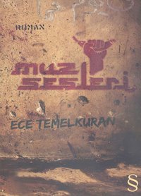 Muz Sesleri Ece Temelkuran Everest Yayınları